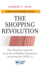 Image for The Shopping Revolution, Updated and Expanded Edition : How Retailers Succeed in an Era of Endless Disruption Accelerated by COVID-19