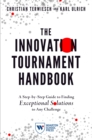 Image for Innovation Tournament Handbook: A Step-by-Step Guide to Finding Exceptional Solutions to Any Challenge