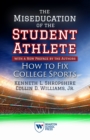 Image for The Miseducation of the Student-Athlete, with a New Preface by the Authors