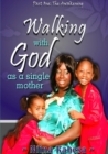 Image for Walking with GOD as a single mother - Part1