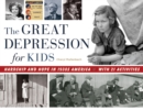 Image for The Great Depression for Kids: Hardship and Hope in 1930s America, with 21 Activities