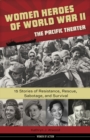 Image for Women Heroes of World War II-the Pacific Theater