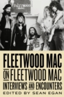 Image for Fleetwood Mac on Fleetwood Mac: interviews and encounters