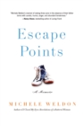 Image for Escape points: a memoir