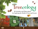 Image for Treecology: 30 activities and observations for exploring the world of trees and forests