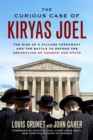 Image for The curious case of Kiryas Joel  : the rise of a village theocracy and the battle to defend the separation of church and state