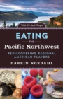 Image for Eating the Pacific Northwest