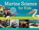 Image for Marine science for kids: exploring and protecting our watery world includes cool careers and 21 activities