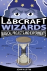 Image for Labcraft Wizards : Magical Projects and Experiments