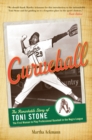 Image for Curveball  : the remarkable story of Toni Stone