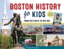 Image for Boston history for kids: from red coats to Red Sox with 21 activities