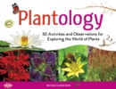 Image for Plantology  : 30 activities and observations for exploring the world of plants