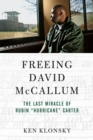 Image for Freeing David McCallum: the last miracle of Rubin Hurricane Carter