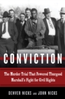 Image for Conviction : The Murder Trial That Powered Thurgood Marshall&#39;s Fight for Civil Rights