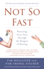 Image for Not so fast: parenting your teen through the dangers of driving