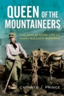 Image for Queen of the mountaineers: the trailblazing life of Fanny Bullock Workman
