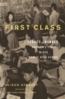 Image for First class: the legacy of Dunbar, America&#39;s first black public high school