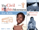 Image for The Civil Rights Movement for Kids: A History with 21 Activities