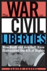 Image for The War on Civil Liberties: How Bush and Ashcroft Have Dismantled the Bill of Rights