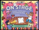 Image for On Stage: Theater Games and Activities for Kids