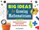 Image for Big Ideas for Growing Mathematicians: Exploring Elementary Math with 20 Ready-to-Go Activities