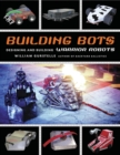 Image for Building Bots: Designing and Building Warrior Robots