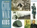 Image for The Civil War for Kids: A History with 21 Activities