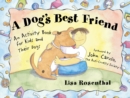 Image for A Dog&#39;s Best Friend: An Activity Book for Kids and Their Dogs