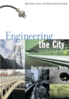 Image for Engineering the City: How Infrastructure Works