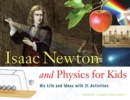 Image for Isaac Newton and Physics for Kids: His Life and Ideas with 21 Activities