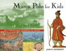Image for Marco Polo for kids: his marvelous journey to China: 21 activities