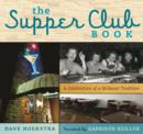 Image for Supper club book: a celebration of a Midwest tradition