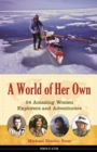Image for A world of her own: 24 amazing women explorers and adventurers