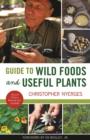 Image for Guide to wild foods and useful plants