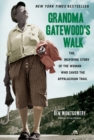 Image for Grandma Gatewood&#39;s Walk : The Inspiring Story of the Woman Who Saved the Appalachian Trail