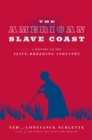 Image for The American slave coast: a history of the slave-breeding industry