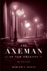 Image for The axeman of New Orleans: the true story