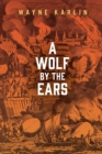Image for A Wolf by the Ears