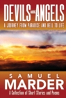 Image for Devils Among Angels: A Journey From Paradise And Hell To Life