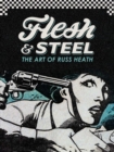 Image for Flesh &amp; steel  : the art of Russ Heath