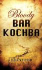 Image for Bloody Bar Kochba
