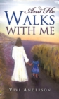 Image for And He Walks with Me