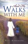Image for And He Walks with Me