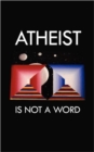Image for Atheist Is Not a Word