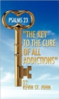 Image for PSALMS 23 &quot;The Key to the Cure of all Addictions&quot;