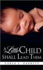 Image for A Little Child Shall Lead Them