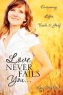 Image for Love Never Fails You...