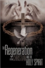 Image for The Regeneration of the Christian And the Holy Spirit