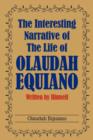Image for The Interesting Narrative of the Life of Olaudah Equiano : Written by Himself