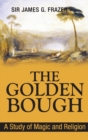 Image for The Golden Bough : A Study of Magic and Religion